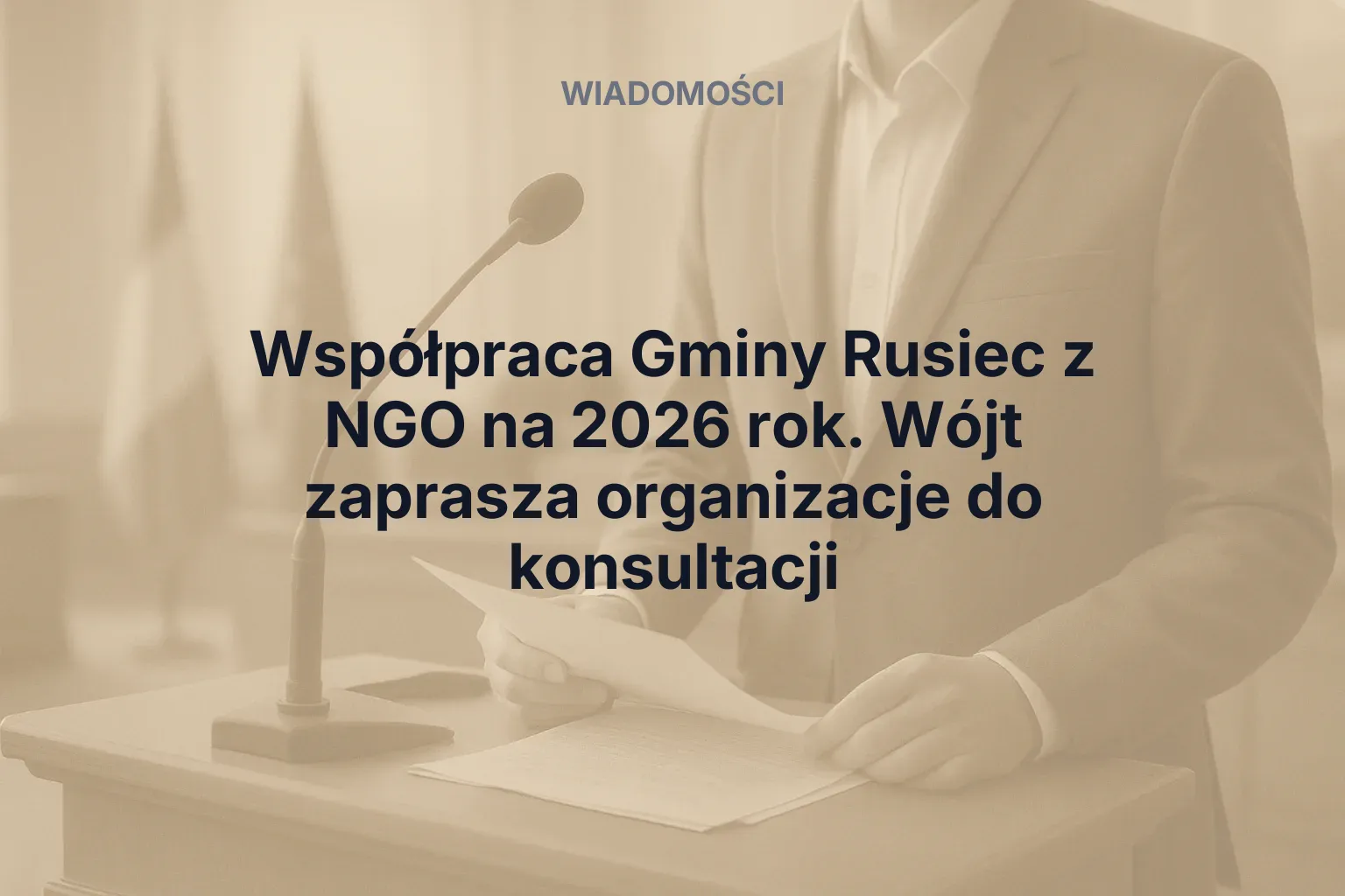 Artykuł: Współpraca Gminy Rusiec z NGO na 2026 rok. Wójt zaprasza organizacje do konsultacji