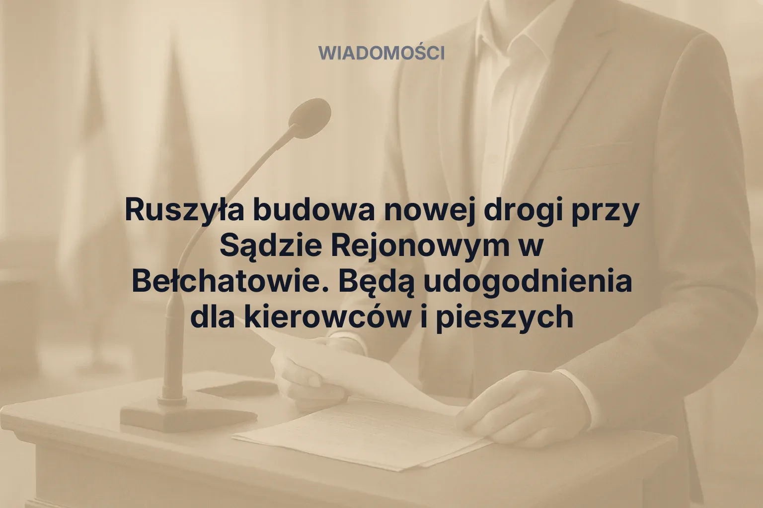 Ruszyła budowa nowej drogi przy Sądzie Rejonowym w Bełchatowie. Będą udogodnienia dla kierowców i pieszych