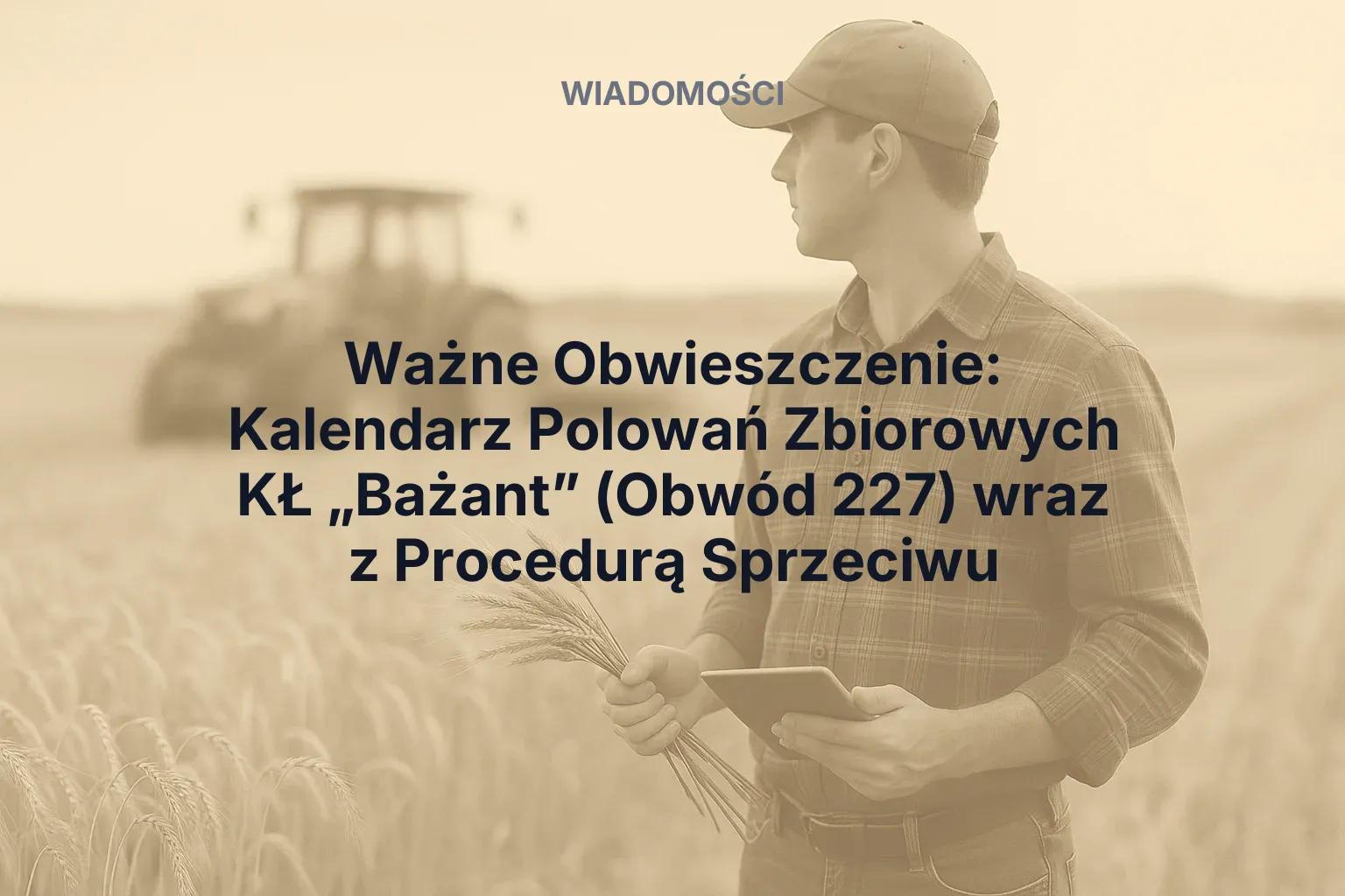 Artykuł: Ważne Obwieszczenie: Kalendarz Polowań Zbiorowych KŁ „Bażant” (Obwód 227) wraz z Procedurą Sprzeciwu
