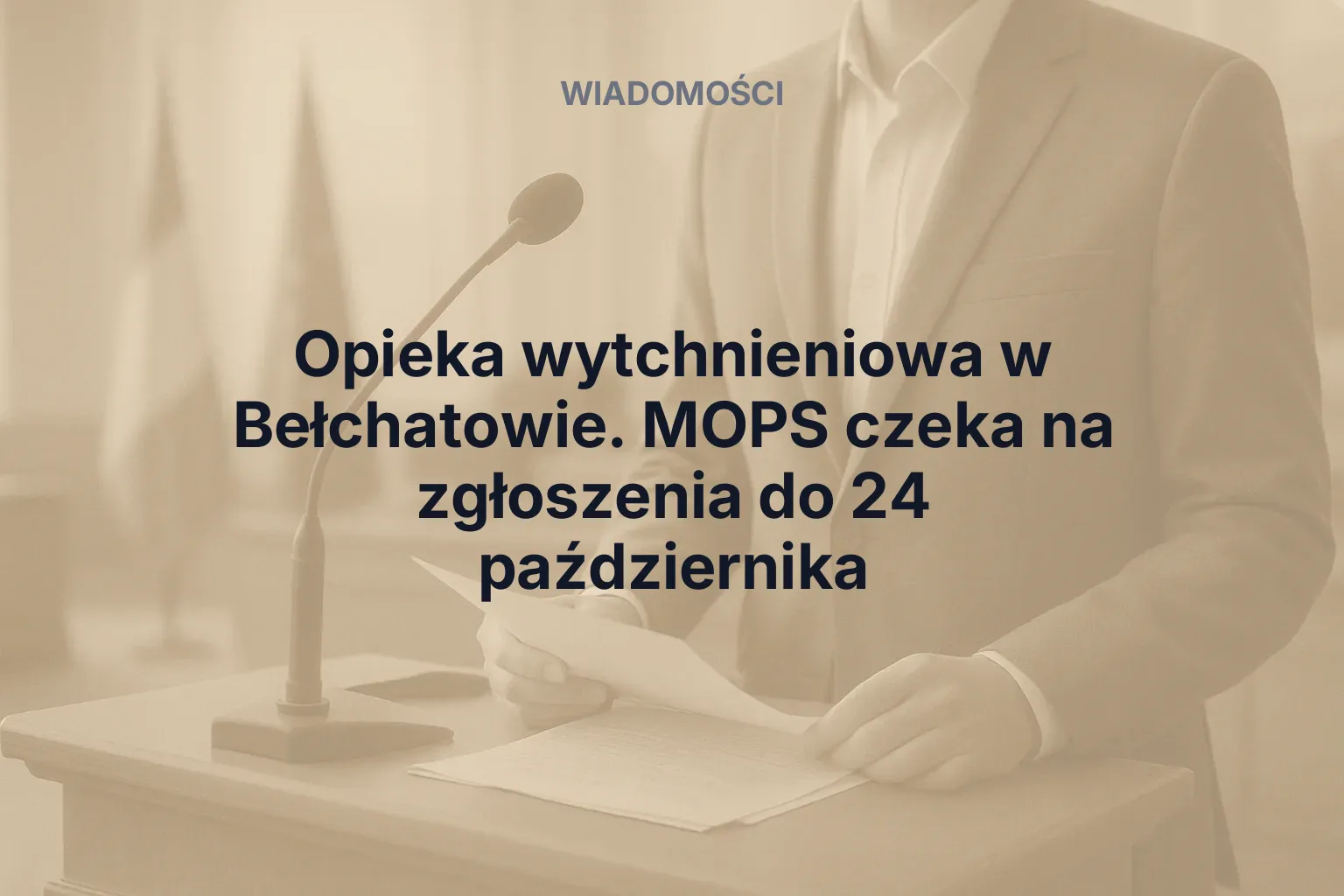 Artykuł: Opieka wytchnieniowa w Bełchatowie. MOPS czeka na zgłoszenia do 24 października