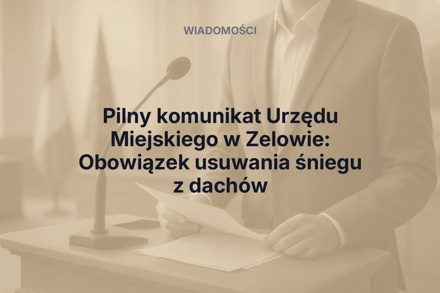 Artykuł: Pilny komunikat Urzędu Miejskiego w Zelowie: Obowiązek usuwania śniegu z dachów