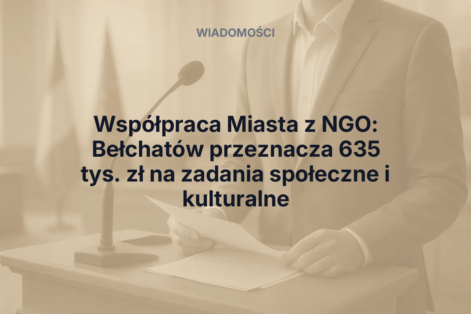 Artykuł: Współpraca Miasta z NGO: Bełchatów przeznacza 635 tys. zł na zadania społeczne i kulturalne
