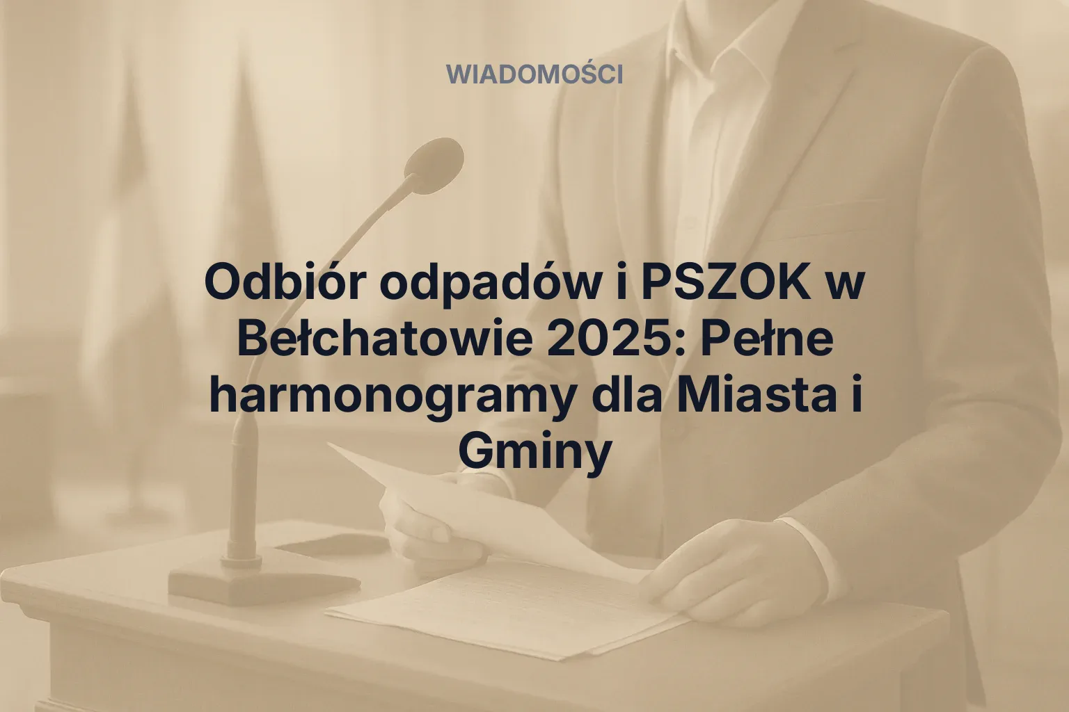 Artykuł: Odbiór odpadów i PSZOK w Bełchatowie 2025: Pełne harmonogramy dla Miasta i Gminy
