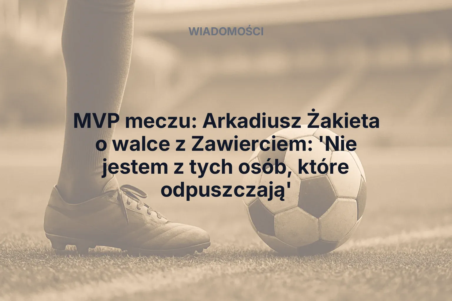 Artykuł: MVP meczu: Arkadiusz Żakieta o walce z Zawierciem: 'Nie jestem z tych osób, które odpuszczają'